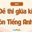 Đề Thi Cuối Kì 1 Tiếng Anh 8 Thí Điểm